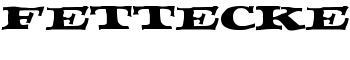 FETTECKE font