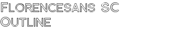 Florencesans SC Outline font