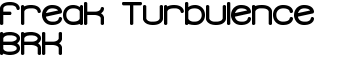 download Freak Turbulence BRK font