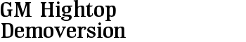 GM Hightop Demoversion font