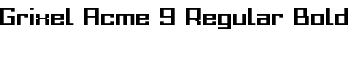 Grixel Acme 9 Regular Bold font