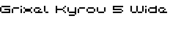 Grixel Kyrou 5 Wide font