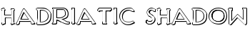 Hadriatic Shadow font