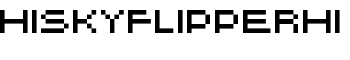 HISKYFLIPPERHI font