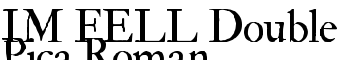 IM FELL Double Pica Roman font