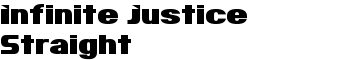 Infinite Justice Straight font