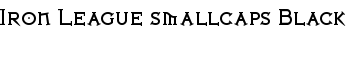 Iron League smallcaps Black font