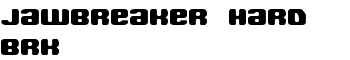 Jawbreaker Hard BRK font