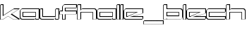 kaufhalle_blech font