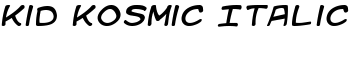 Kid Kosmic Italic font