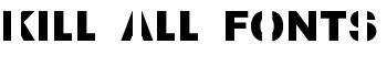 Kill All Fonts font