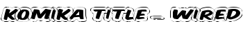 Komika Title - Wired font