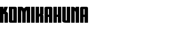 Komikahuna font