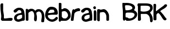 Lamebrain BRK font