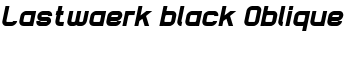 Lastwaerk black Oblique font