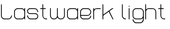 Lastwaerk light font