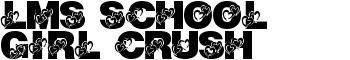 LMS School Girl Crush font