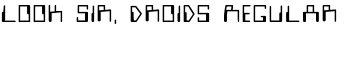 Look Sir, Droids Regular font