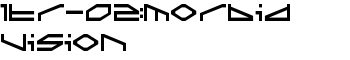 ltr-02:morbid vision font