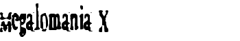 Megalomania X font