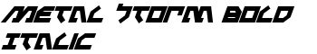 Metal Storm Bold Italic font