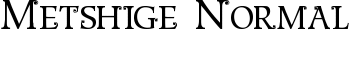 Metshige Normal font