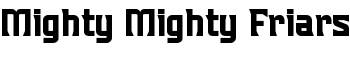 Mighty Mighty Friars font