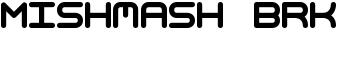 Mishmash BRK font