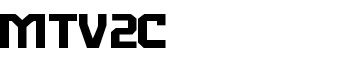 MTV2C font