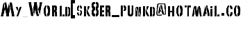 download My World[sk8er_punkd@hotmail.co font