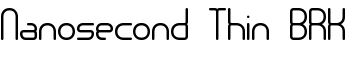 download Nanosecond Thin BRK font