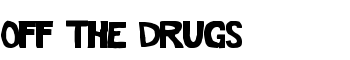 Off The Drugs font