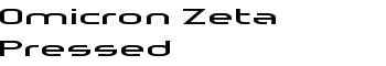 download Omicron Zeta Pressed font