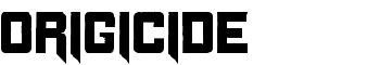 Origicide font