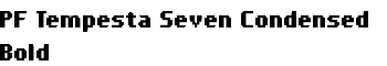 download PF Tempesta Seven Condensed Bold font