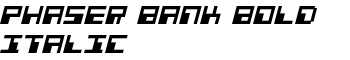 Phaser Bank Bold Italic font