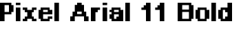 Pixel Arial 11 Bold font
