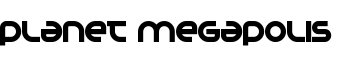 Planet Megapolis font