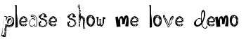 Please Show Me Love DEMO font