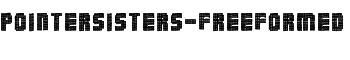 PointerSisters-Freeformed font