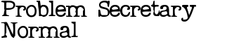 download Problem Secretary Normal font