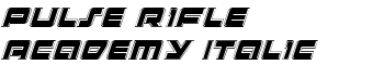 Pulse Rifle Academy Italic font