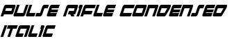 Pulse Rifle Condensed Italic font