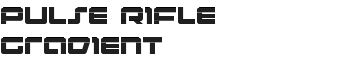 Pulse Rifle Gradient font