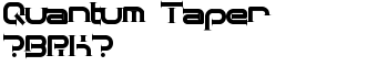 Quantum Taper [BRK] font