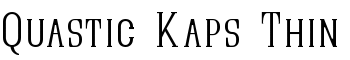 Quastic Kaps Thin font