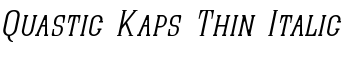 download Quastic Kaps Thin Italic font