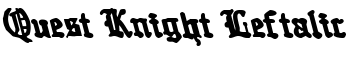 Quest Knight Leftalic font
