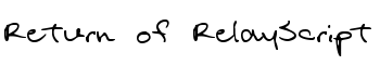 Return of RelayScript font