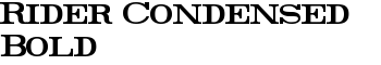 Rider Condensed Bold font